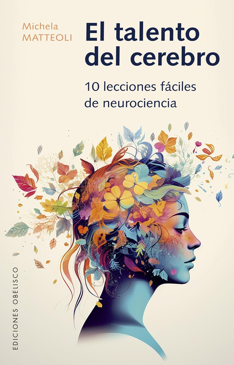 El talento del cerebro (salud y vida natural): 10 Lecciones fáciles de neurociencia