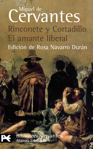 Rinconete y Cortadillo / El amante liberal: Novelas ejemplares (El Libro De Bolsillo - Bibliotecas De Autor - Biblioteca Cervantes)