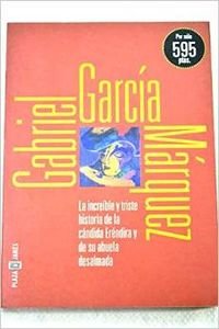 Increible y triste historia de lacandida erendira y su abueladesalmada