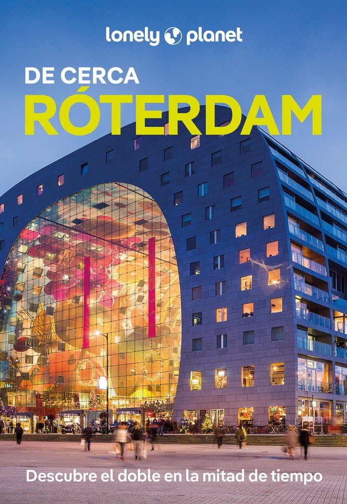 Róterdam de Cerca 1 (Guías De cerca Lonely Planet)