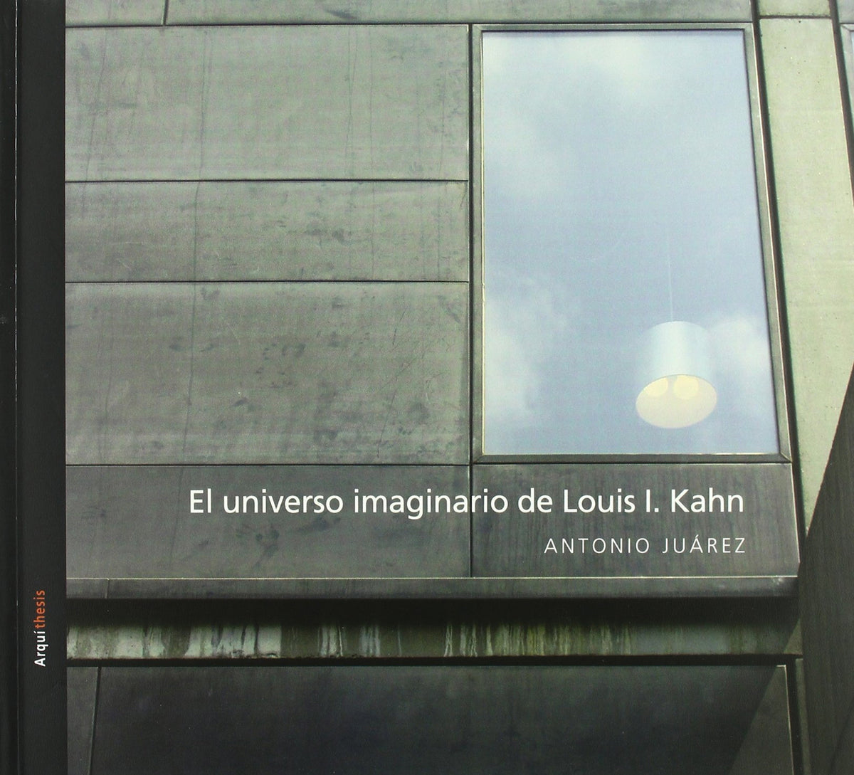 El universo imaginario de Louis I. Kahn