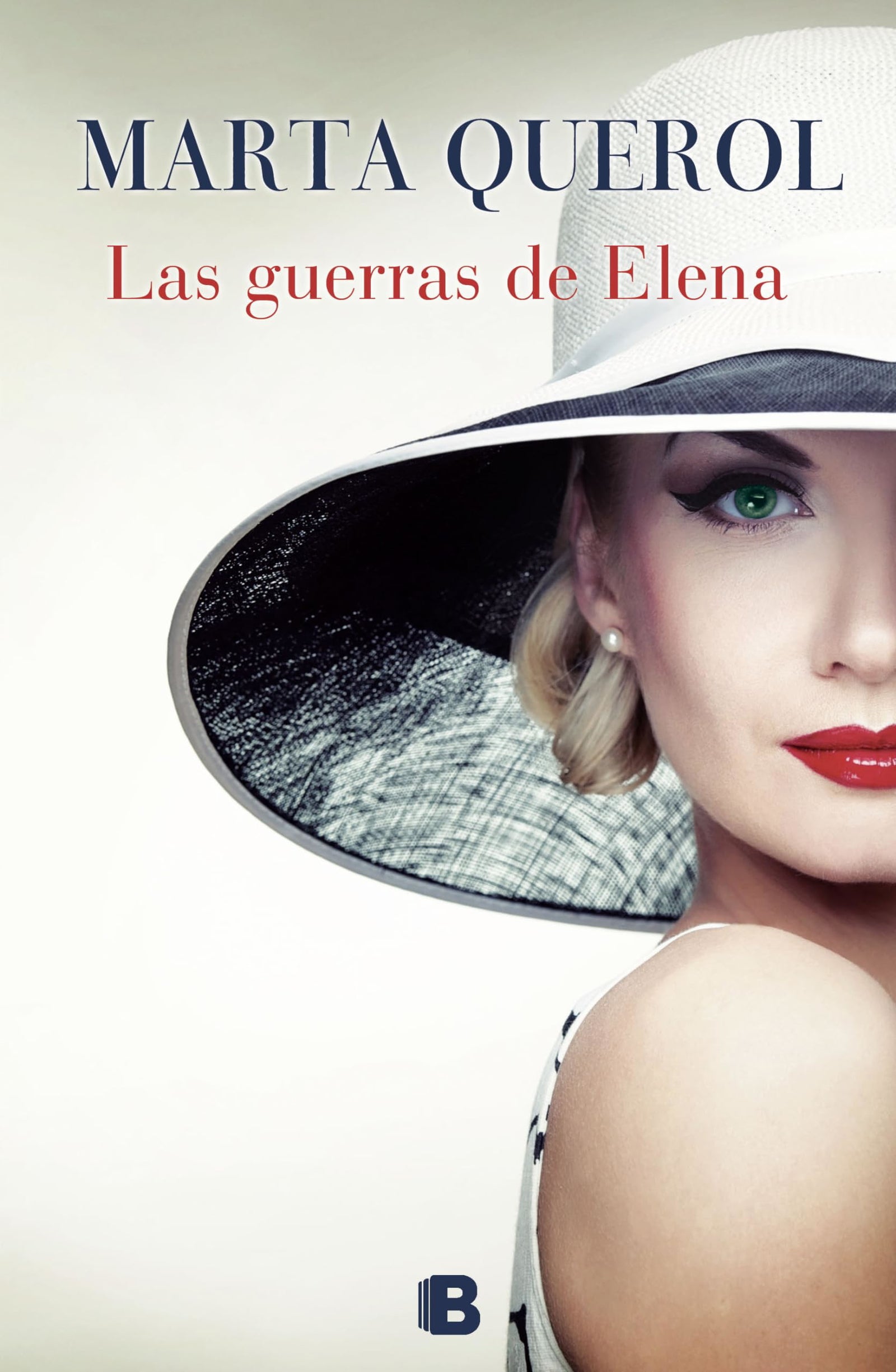 Las guerras de Elena (Ediciones B)