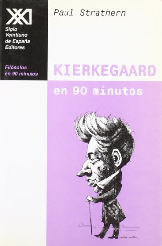 Kierkegaard en 90 minutos: (1813-1855) (Filósofos en 90 minutos)