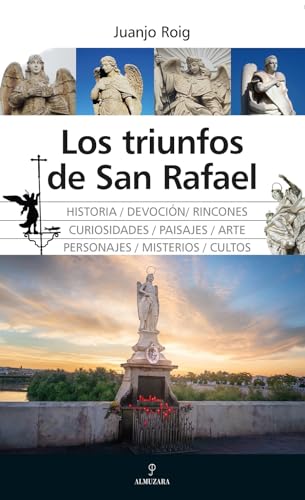 Los triunfos de San Rafael (Arte y patrimonio)