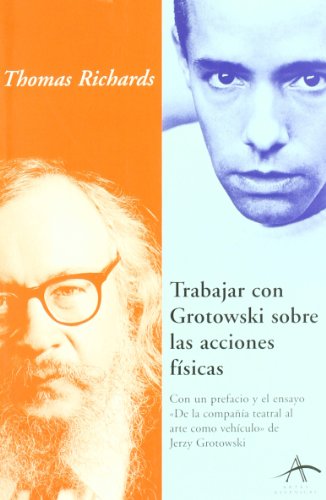Trabajar con Grotowski sobre las acciones físicas (Artes escénicas)