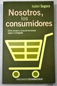 NOSOTROS, LOS CONSUMIDORES