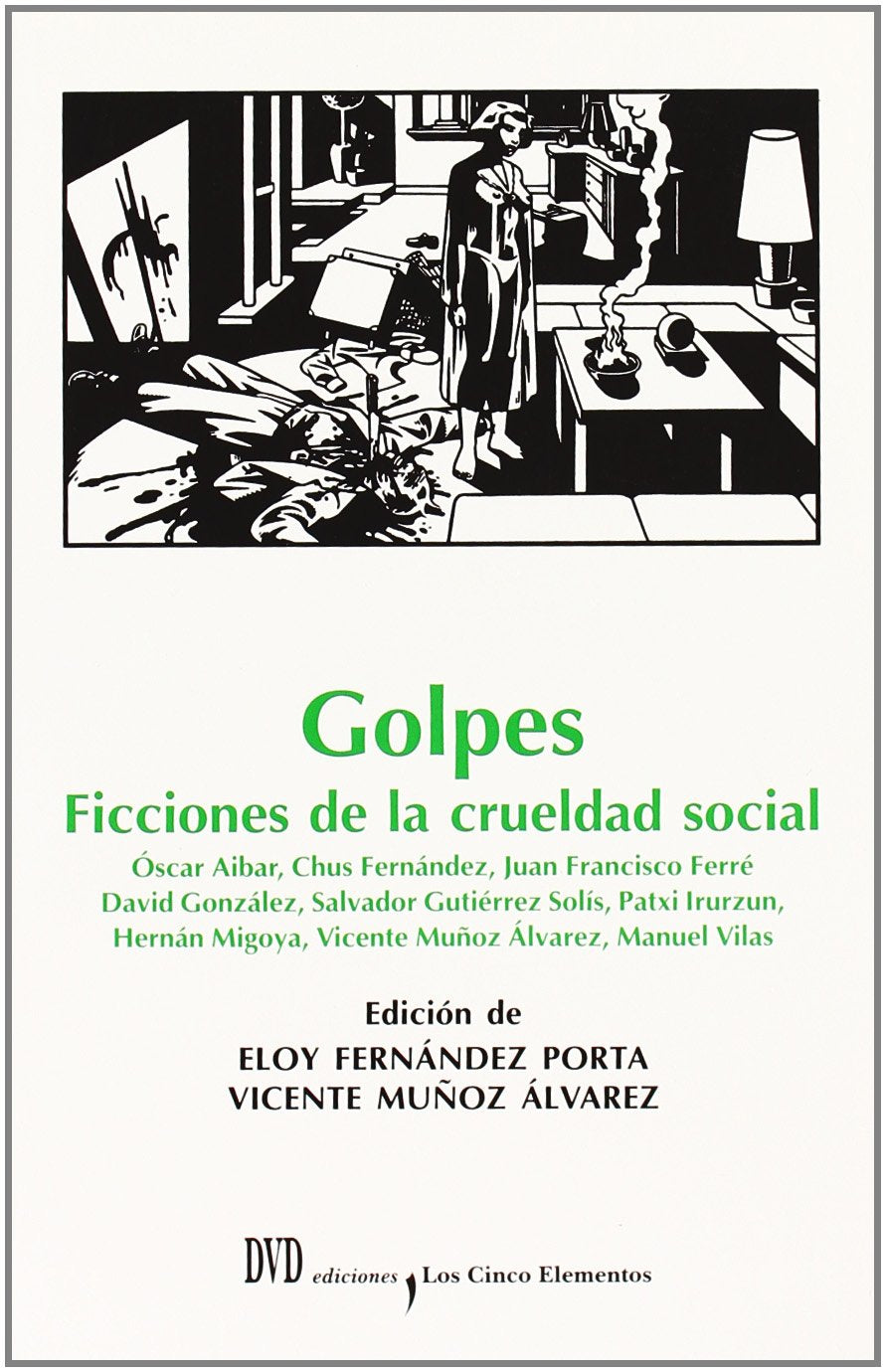 Golpes - ficciones de la crueldad social (Cinco Elementos (dvd))