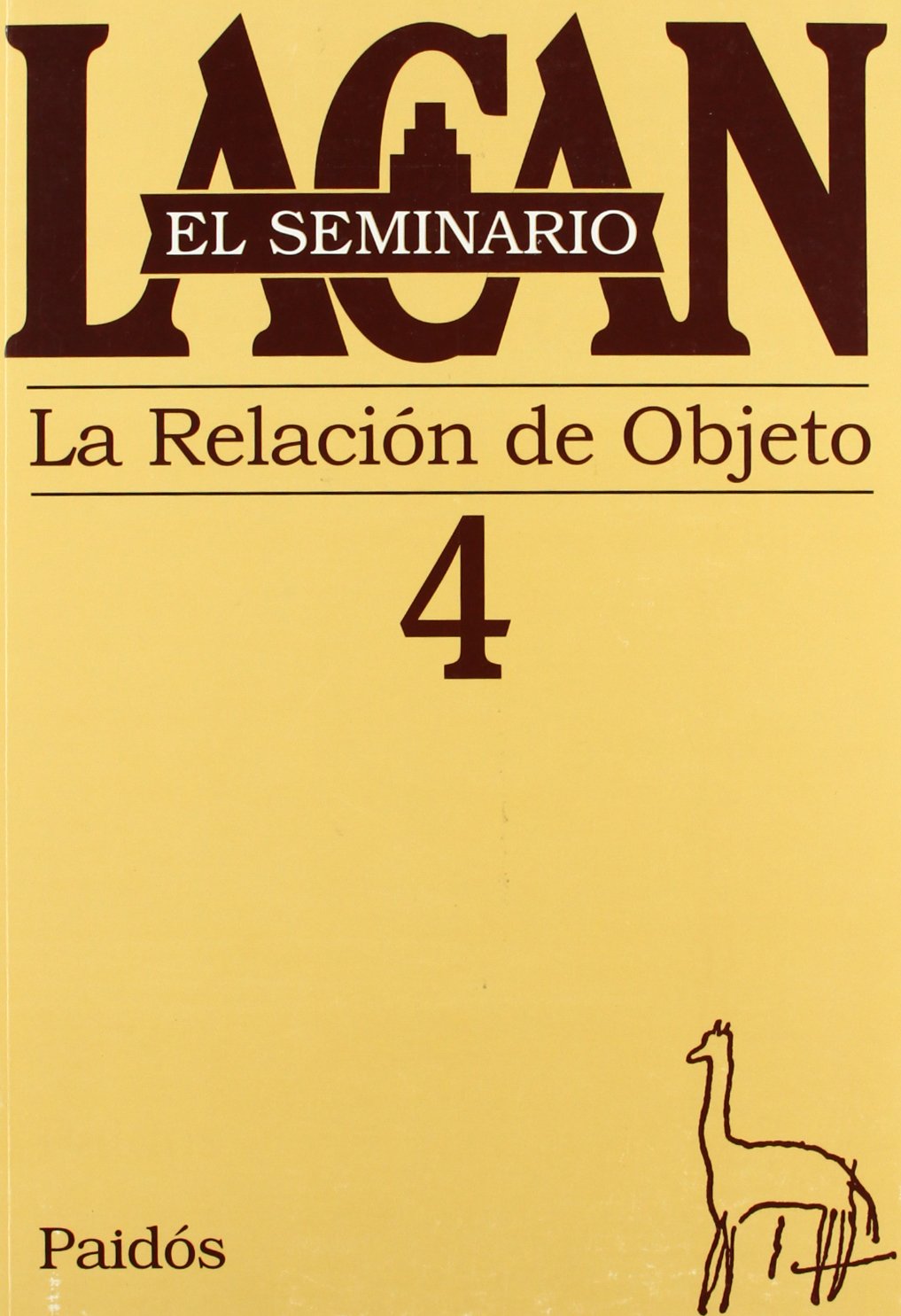 El seminario. Libro 4: La relación de objeto: 1 (El Seminario de Jacques Lacan)