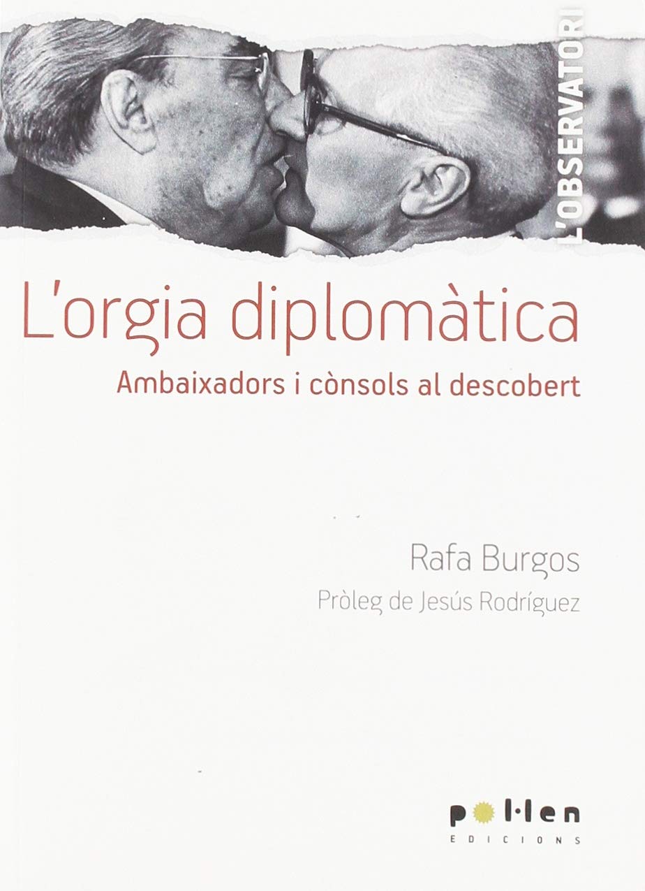 L'orgia diplomàtica: Ambaixadors i cònsols al descobert: 2 (L'observatori)