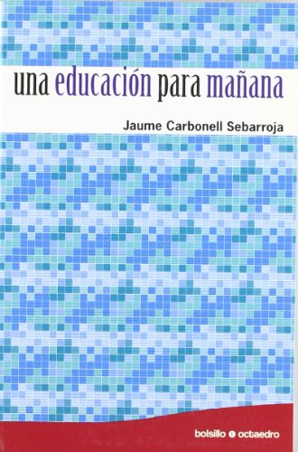 Una educación para mañana: 1 (Bolsillo Octaedro)
