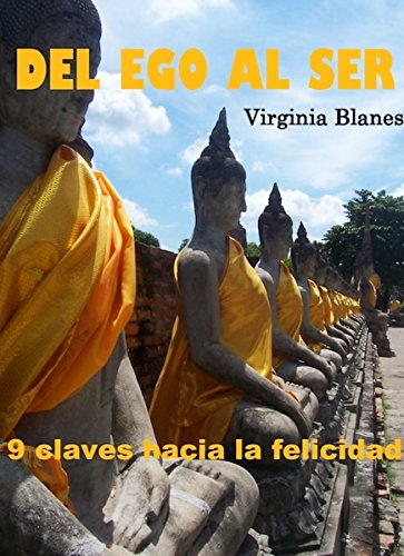 Del ego al ser. 9 claves hacia la felicidad, 6ª edición (SIN COLECCION)