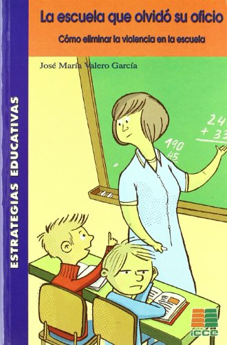 La escuela que olvidó su oficio