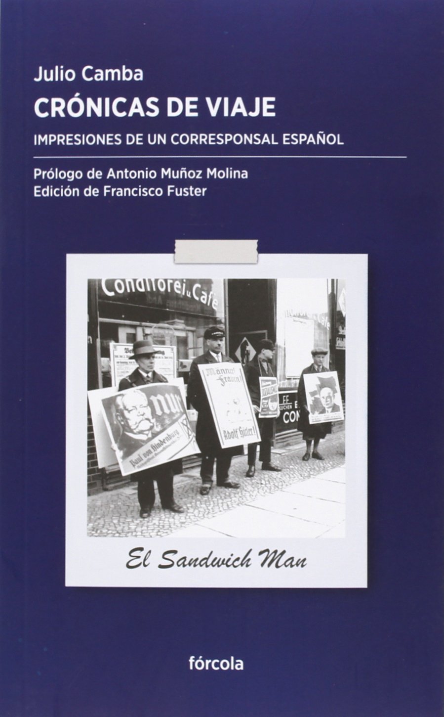 Crónicas de viaje: Constantinopla; Madrid; París; Londres; Italia; Suiza; Berlín y Nueva York. Impresiones de un corresponsal español: 9 (Periplos)
