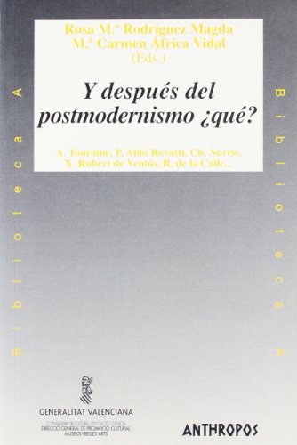 Y Después Del Postmodernismo ¿Qué? (BIBLIOTECA A. CONCIENCIA)