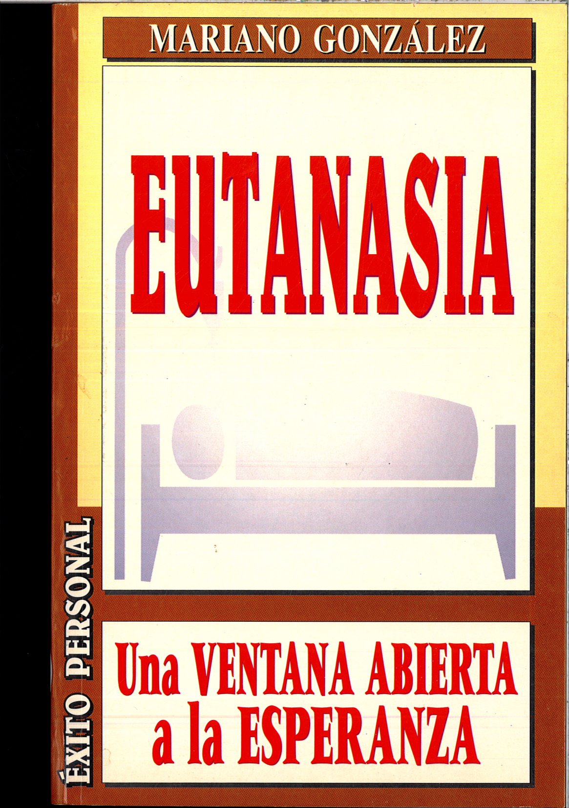 Eutanasia: una ventana abierta a la Esperanza