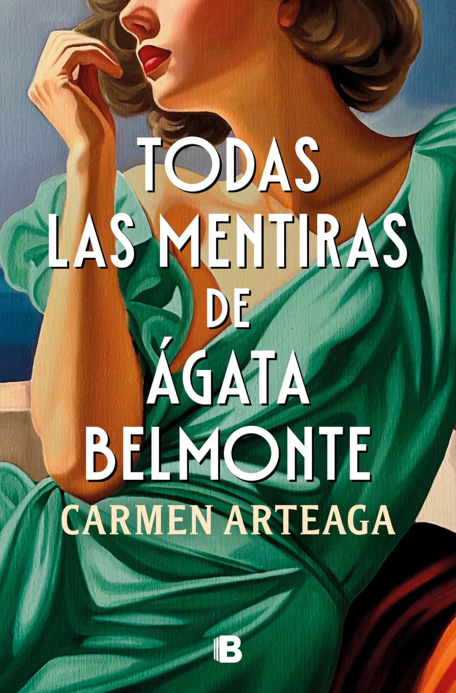 Todas las mentiras de Ágata Belmonte (Grandes novelas)