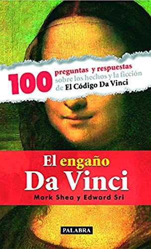 El engaño Da Vinci: 100 preguntas y respuestas sobre los hechos y la ficción de El Código Da Vinci (Palabra hoy)