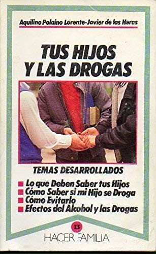 Tus hijos y las drogas (Hacer Familia)