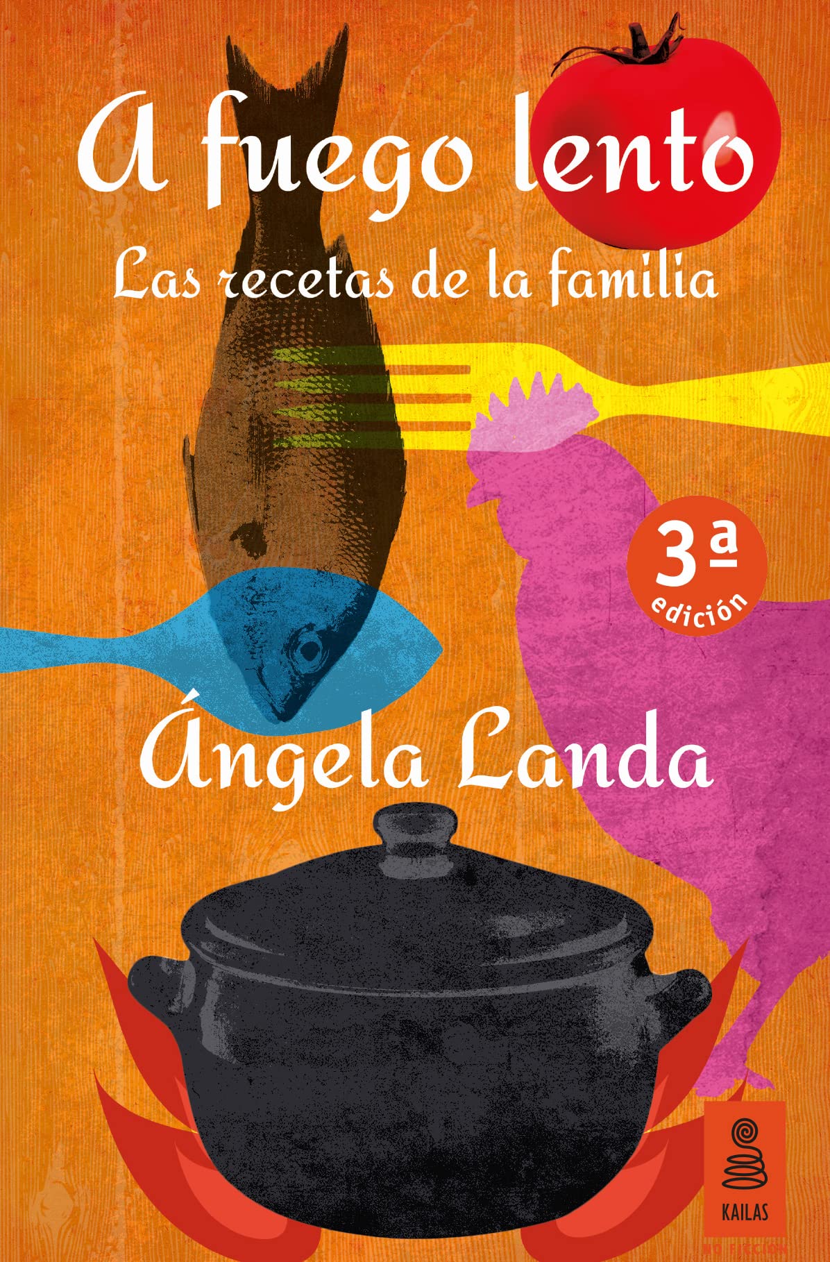 A Fuego Lento: Las recetas de la familia: 6 (KNF)