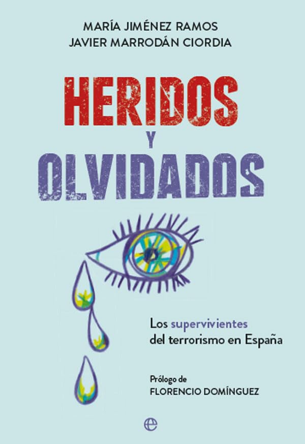 Heridos y olvidados: Los supervivientes del terrorismo en España (Actualidad)