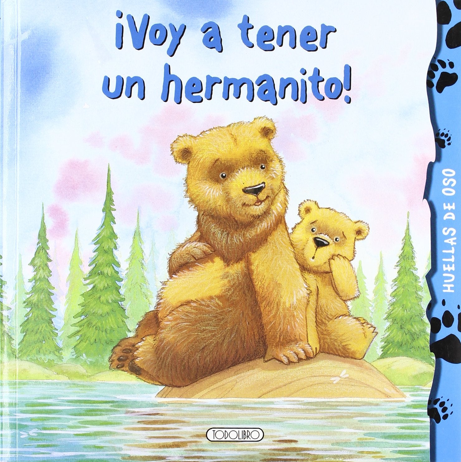 ¡Voy a tener un hermanito! (Huellas de oso)