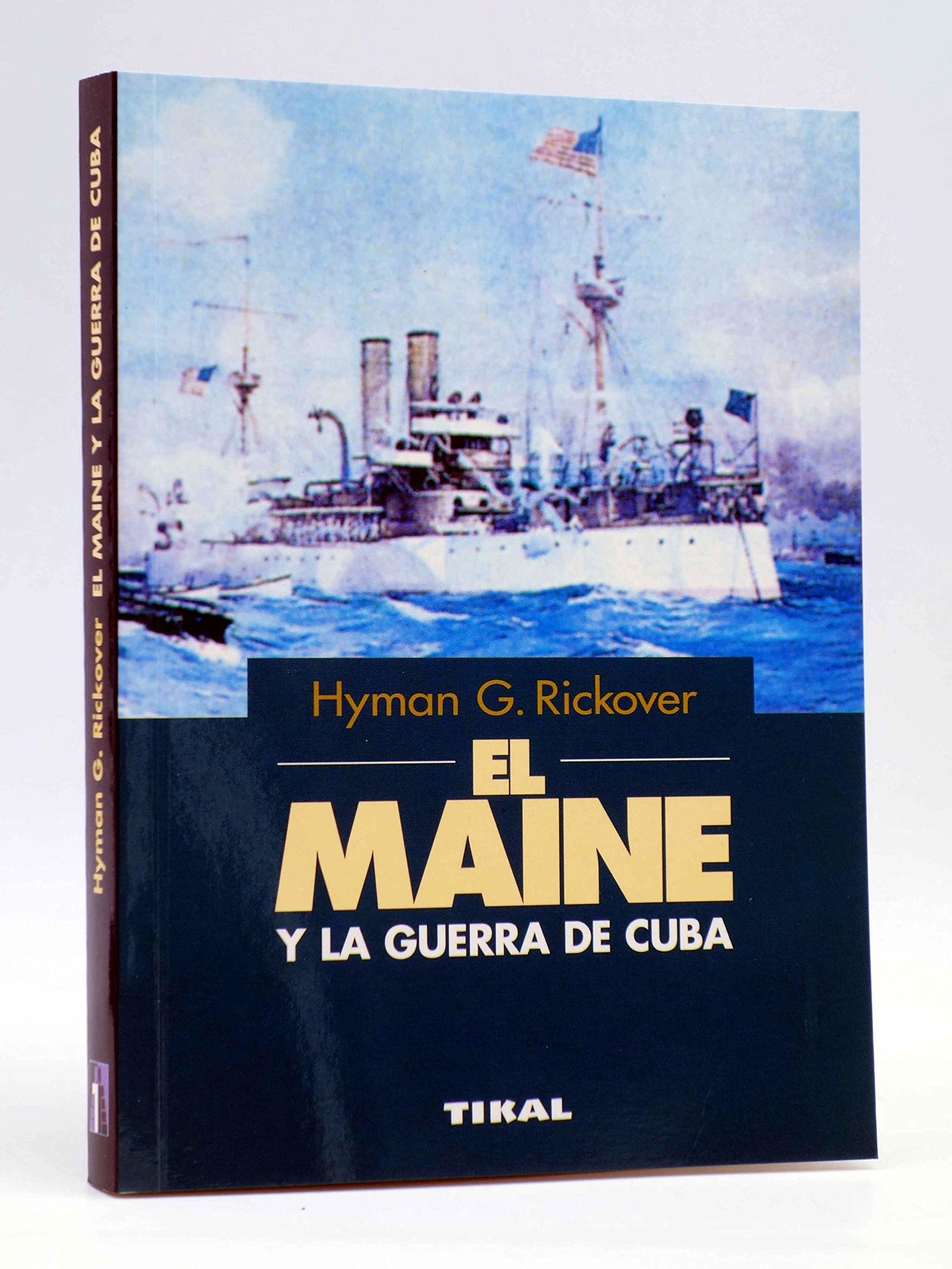MAINE Y LA GUERRA DE CUBA (SIN COLECCION)