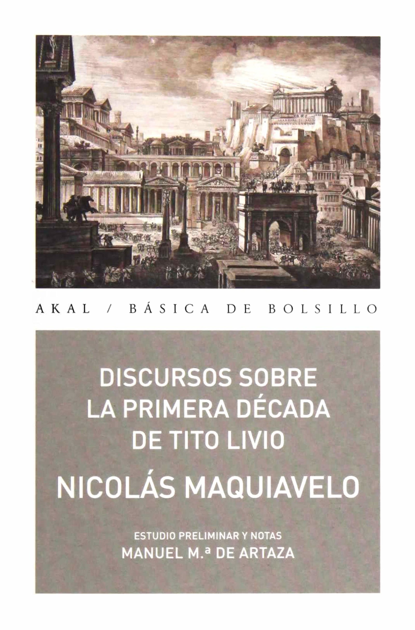 Discursos Sobre La primera década de Tito Livio: 320 (Básica de Bolsillo Serie Clásicos del pensamiento político)
