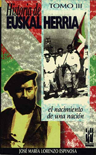 Historia de Euskal Herria - III: El nacimiento de una nación (ORREAGA)