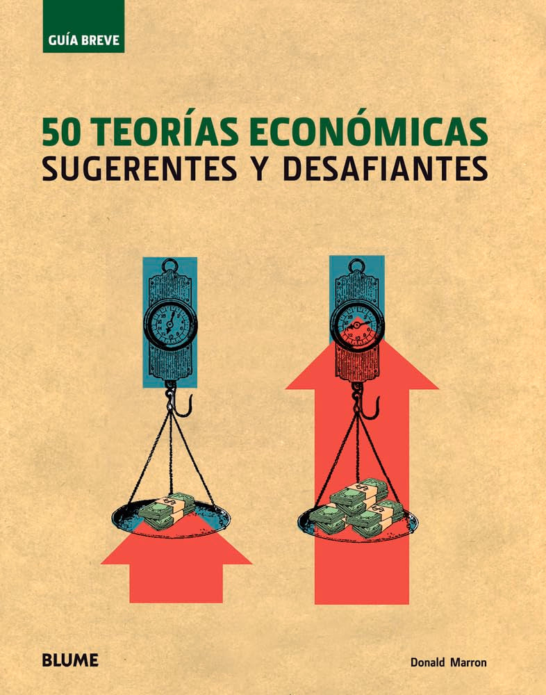 Gu¡a Breve. 50 Teor¡as económicas: Sugerentes Y Desafiantes (Guía Breve)