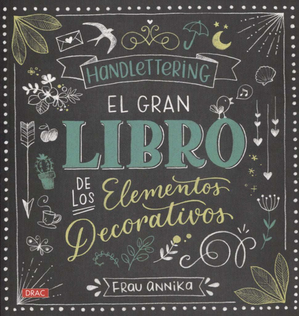 Handlettering. El gran libro de los elemetos decorativos
