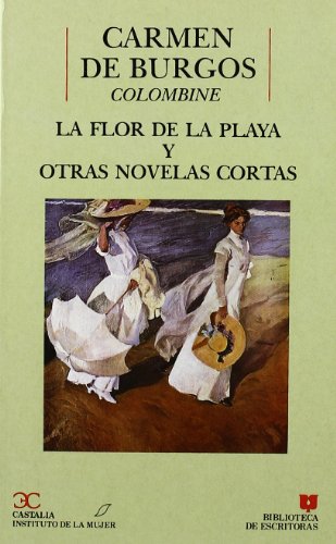 La flor de la playa y otras novelas cortas . (BIBLIOTECA DE ESCRITORAS. B/E.)