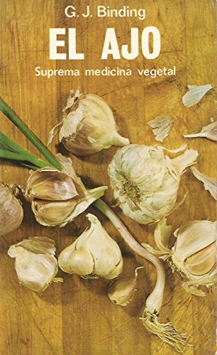 El ajo : (suprema medicina vegetal)