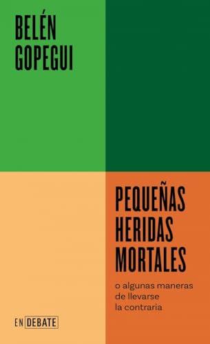 Pequeñas heridas mortales (Serie ENDEBATE): o algunas maneras de llevarse la contraria