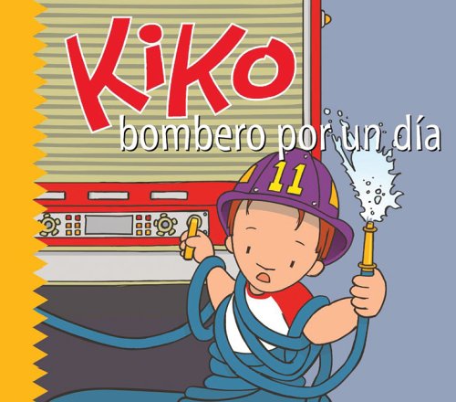 Kiko bombero por un dia (Kiko Series)