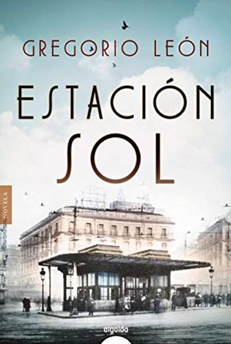 Estación Sol (ALGAIDA LITERARIA - ALGAIDA NARRATIVA)