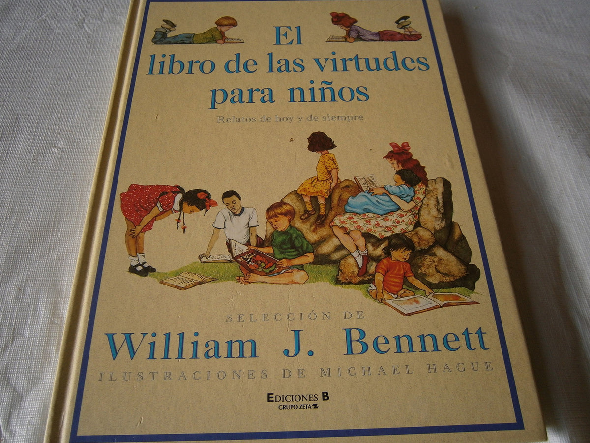 El libro de las virtudes para niños: Relatos de hoy y de siempre (B de Blok)