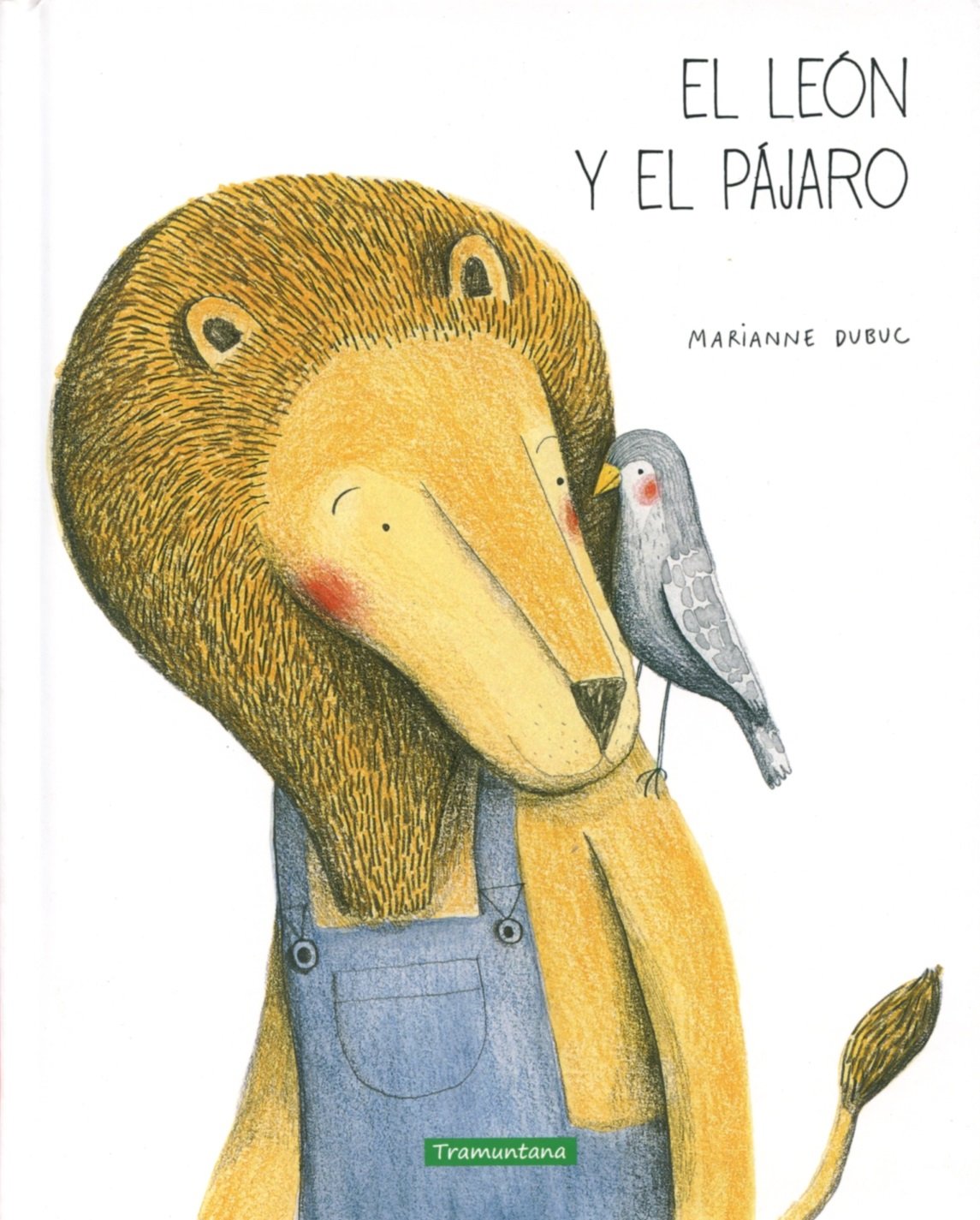 El León Y El Pájaro: EL LEON Y EL PAJARO (INFANTIL)