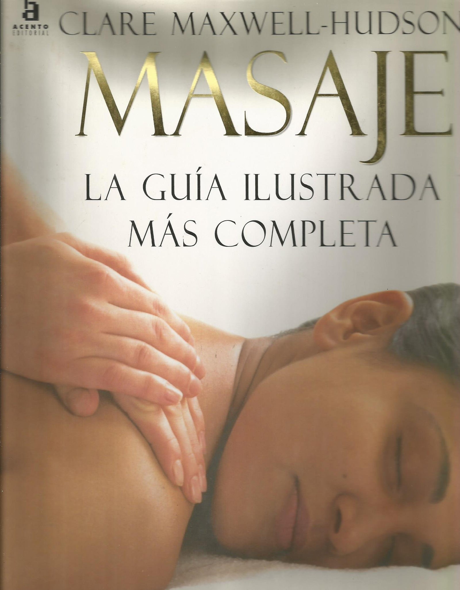 Masaje, la guia ilustrada mas completa