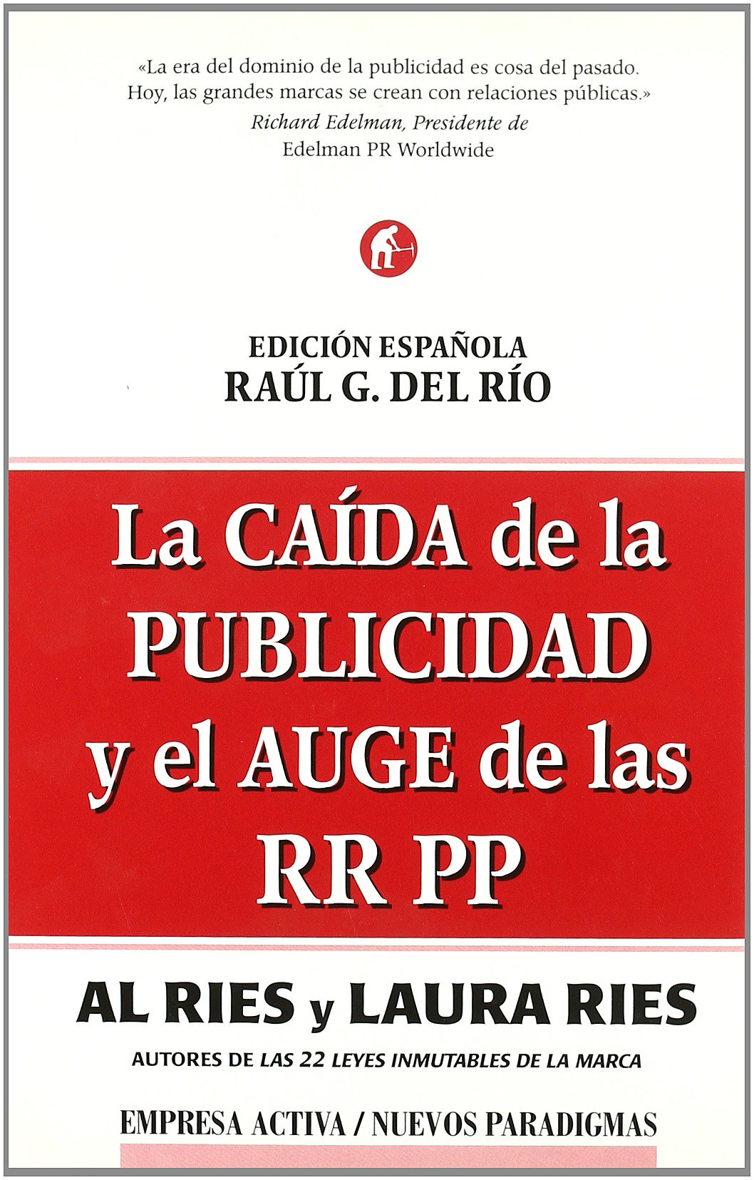 La caída de la publicidad y el auge de las RR.PP (Nuevos paradigmas)