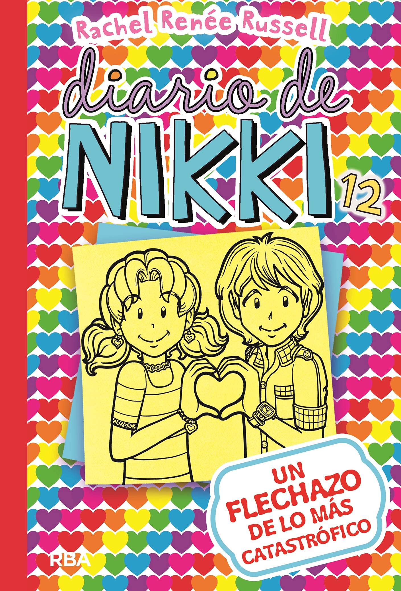 Diario de Nikki 12 - Un flechazo de lo más catastrófico: Un flechazo de lo mas catastrofico (Colección Diario de Nikki)