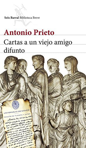 Cartas a un viejo amigo difunto (Biblioteca Breve)