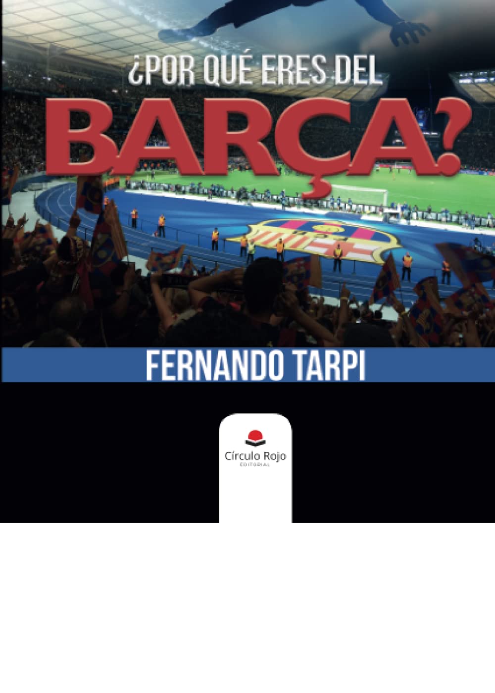 ¿Por qué eres del Barça?