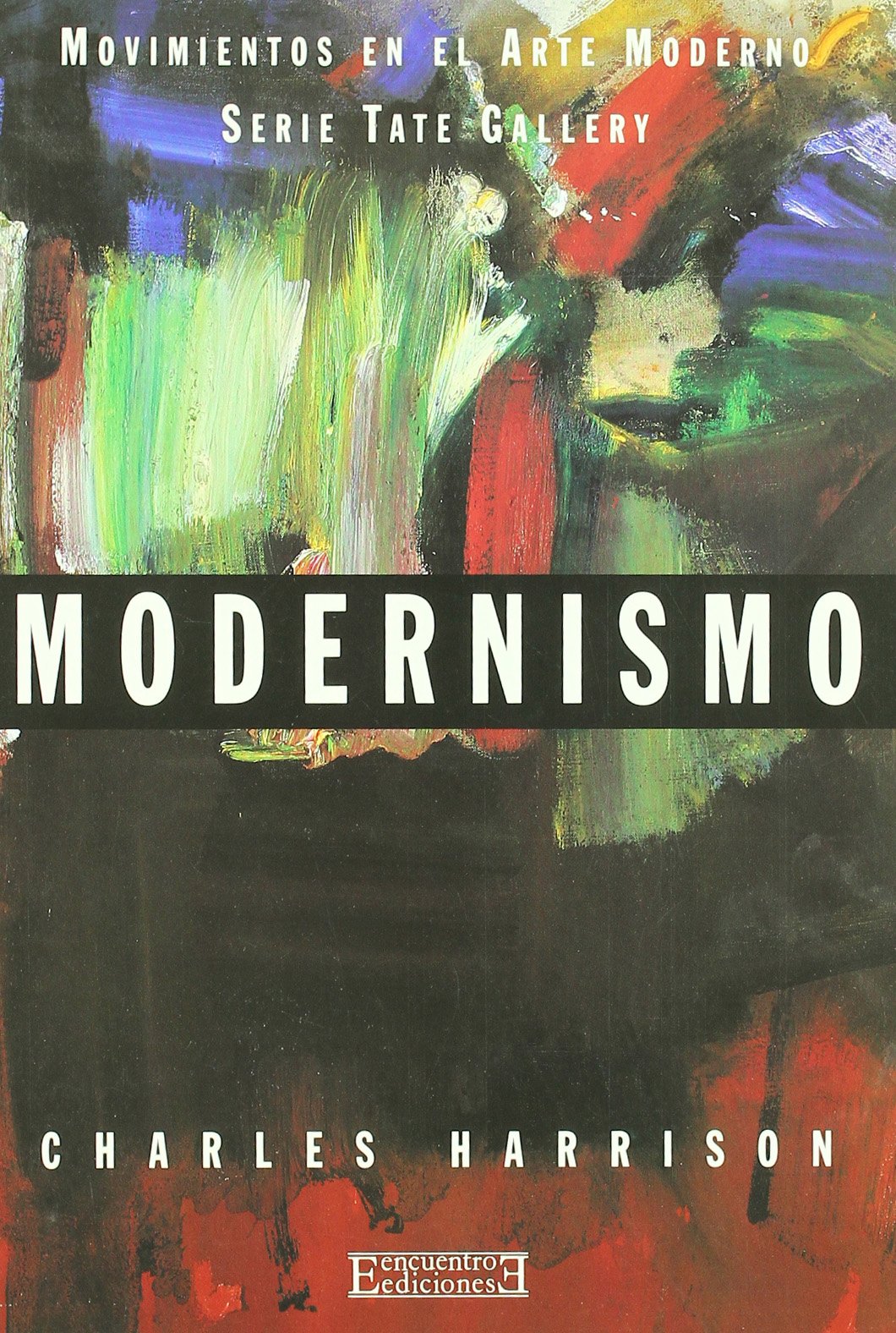 Modernismo: Movimientos en el Arte Moderno (Serie Tate Gallery)