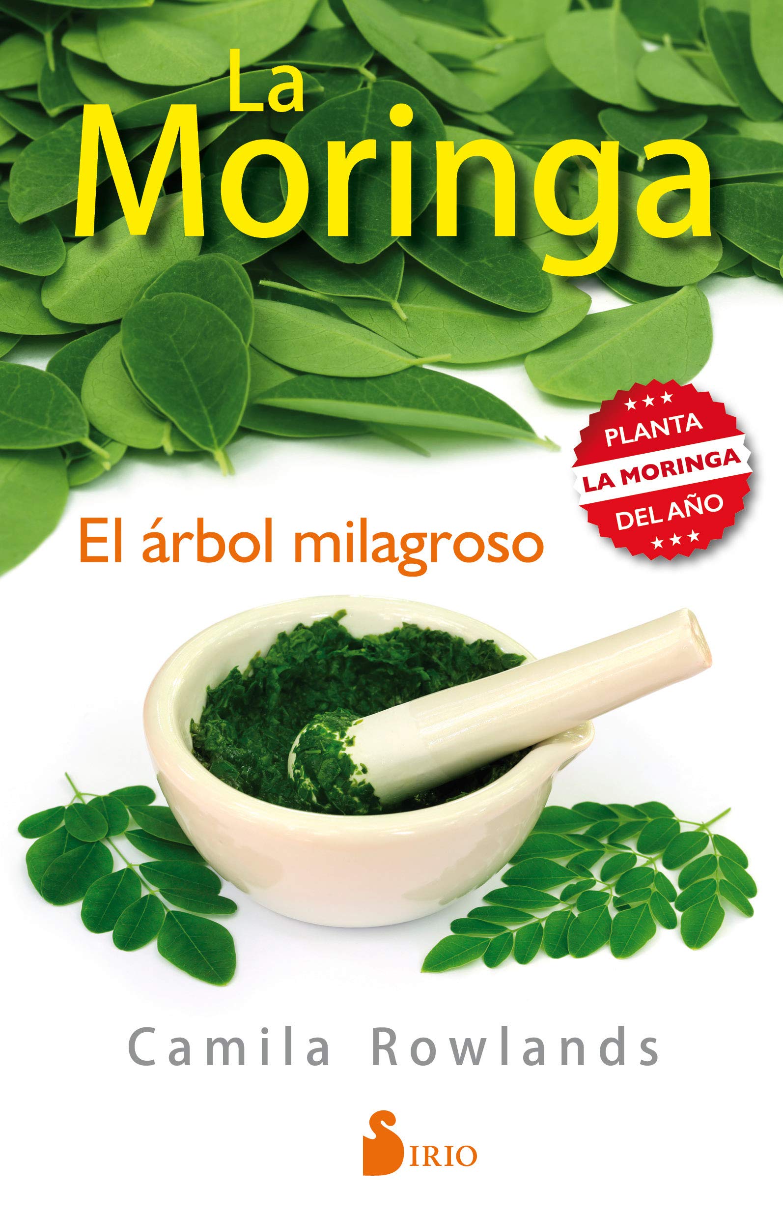 LA MORINGA, EL ÁRBOL MILAGROSO (ALIMENTACION Y SALUD)