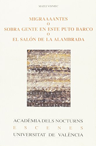 Migraaaantes o sobra gente en este puto barco o el salón de la alambrada: 41 (Acadèmia dels Nocturns)