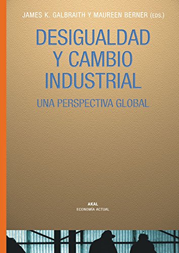 Desigualdad y cambio industrial: 9 (Economía actual)