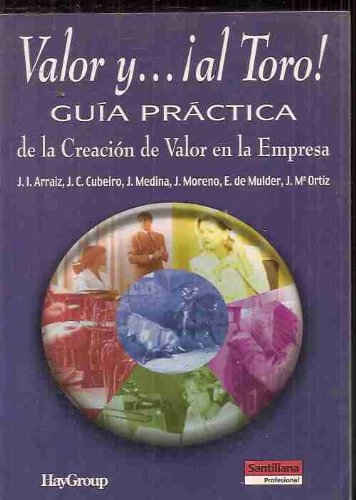VALOR Y AL TORO GUIA PRACTICA (SANTILLANA PROFESIONAL)