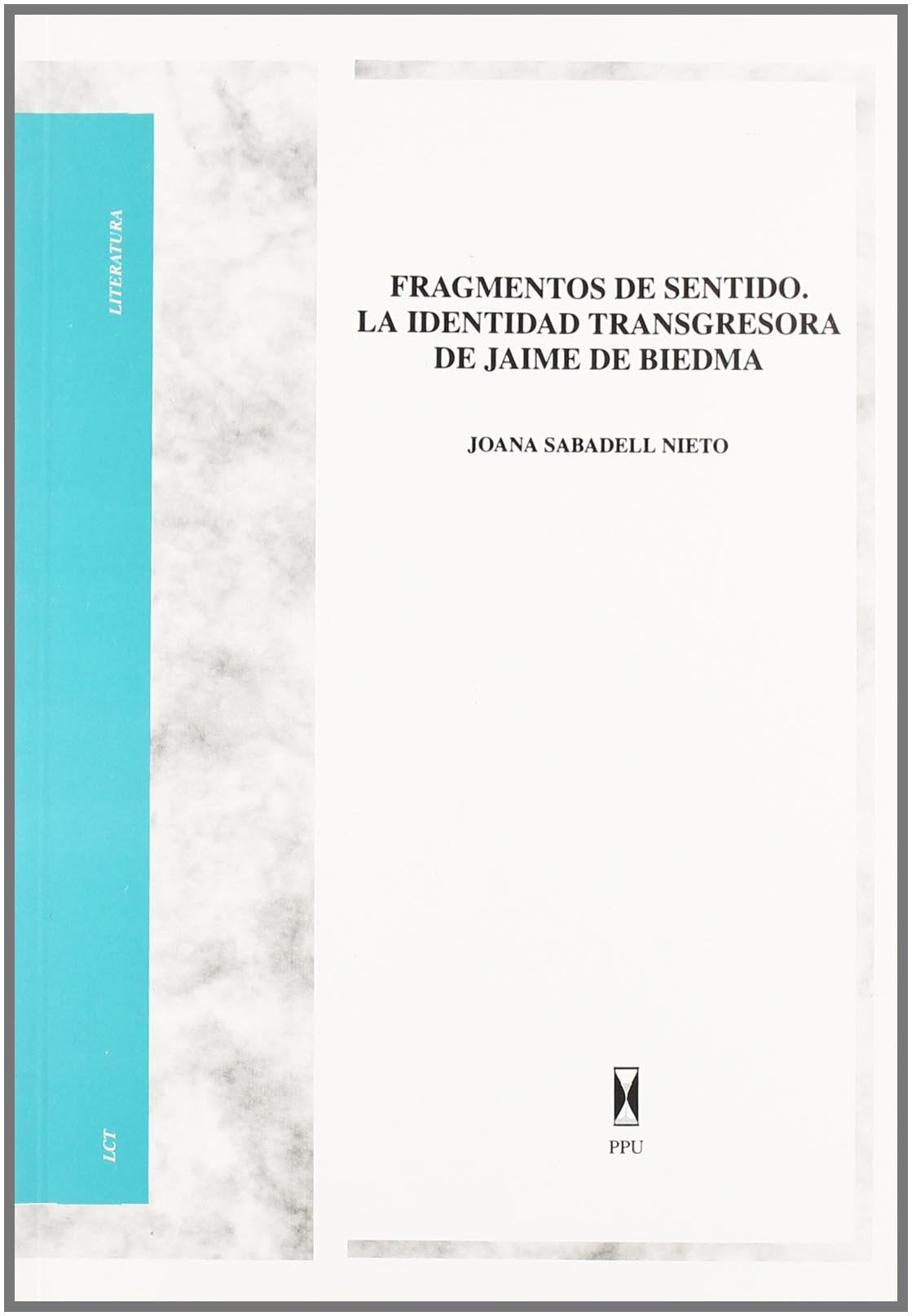Fragmentos de sentido : la identidad transgresora de Jaime Gil de Biedma