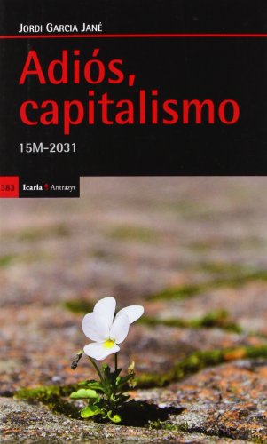 Adiós, capitalismo: 15M-2031 (Antrazyt)