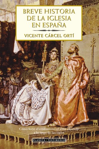 Breve historia de la Iglesia en España (Planeta Testimonio)